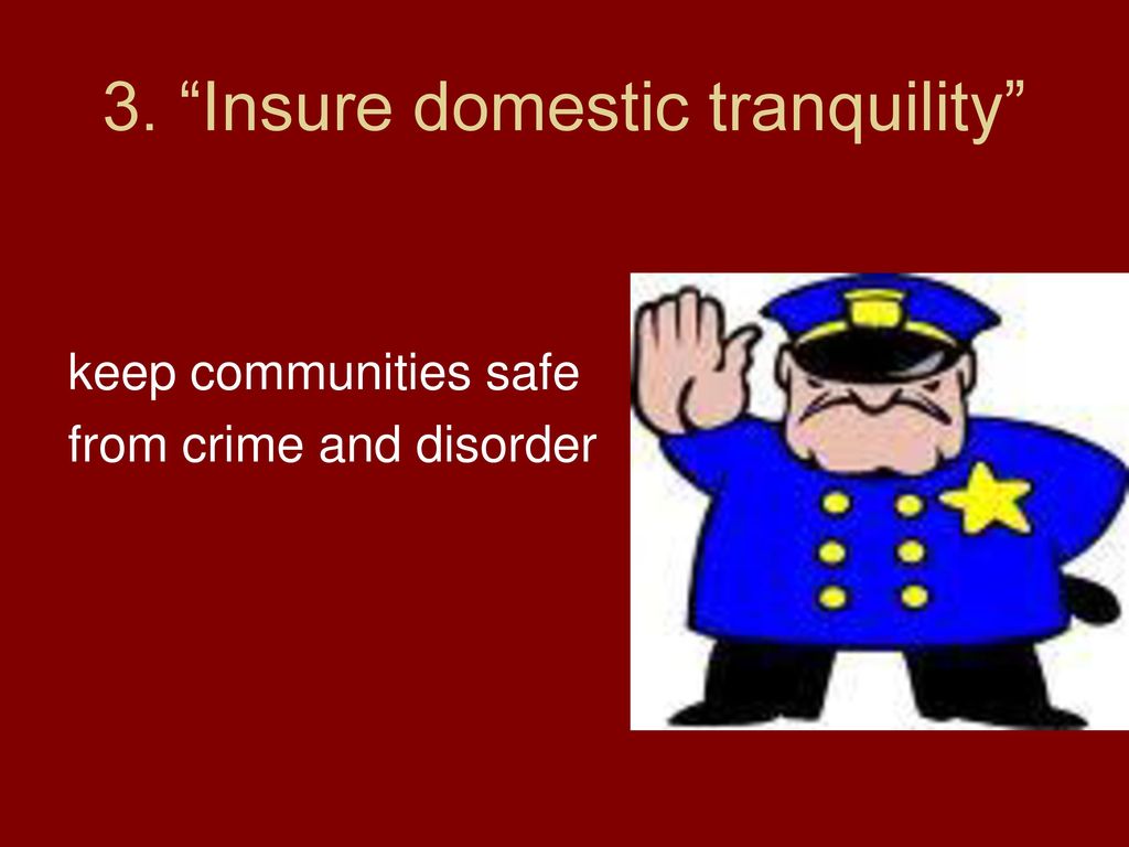 Insure domestic tranquility